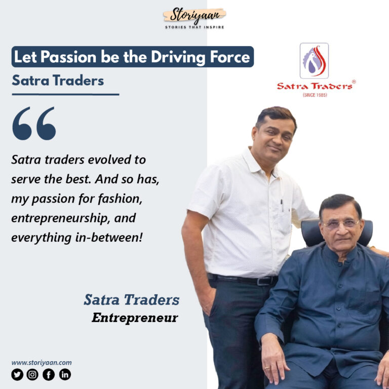 Satra Traders: Let Passion be the driving force!